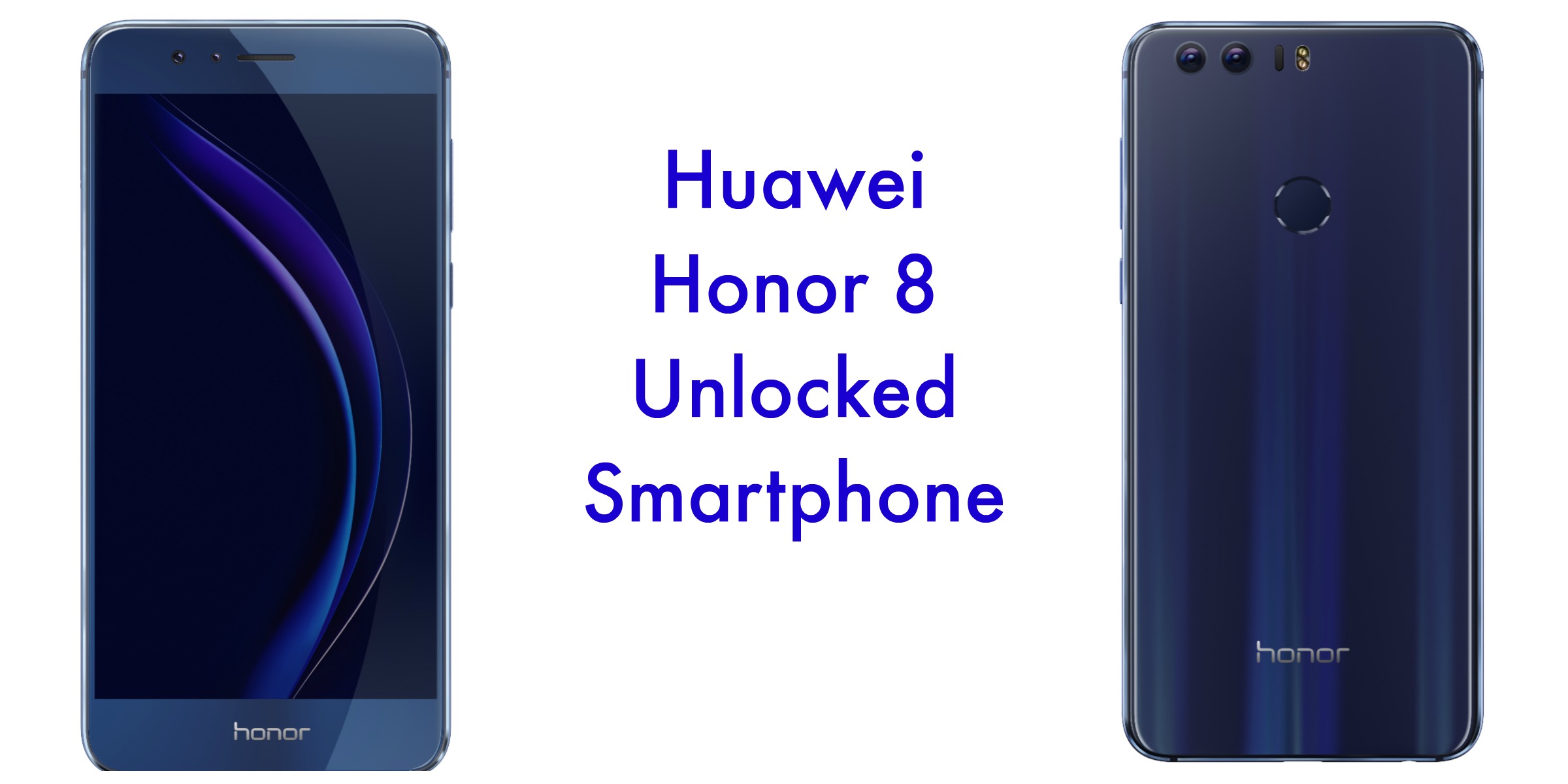 The Huawei Honor 8 Unlocked Smartphone Offers You Freedom ... - 2400 x 1200 jpeg 201kB