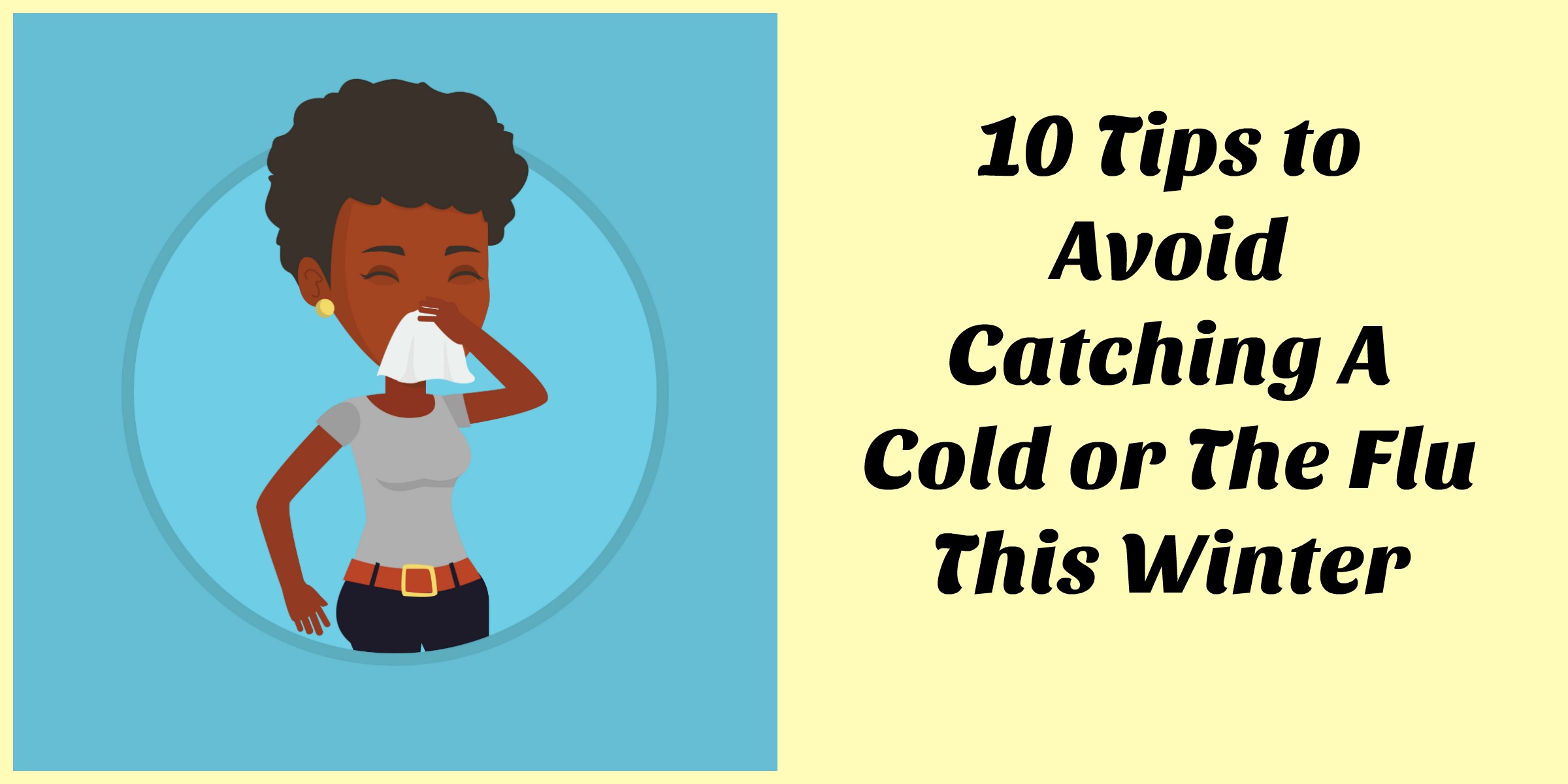 10 Ways to Avoid Catching A Cold or The Flu This Winter- NYC Single Mom